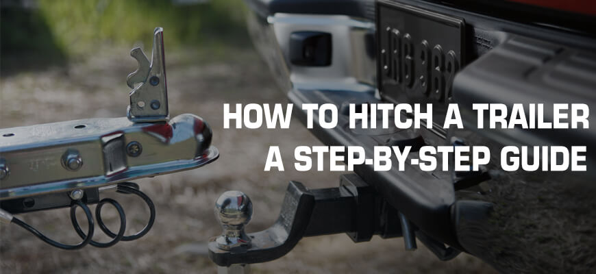 How to Hitch a Trailer